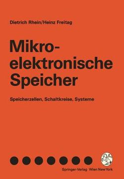 portada Mikroelektronische Speicher: Speicherzellen, Schaltkreise, Systeme (en Alemán)
