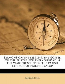 portada sermons on the lessons, the gospel, or the epistle, for every sunday in the year; preached in the parish church of hodnet, salop volume 2 (en Inglés)