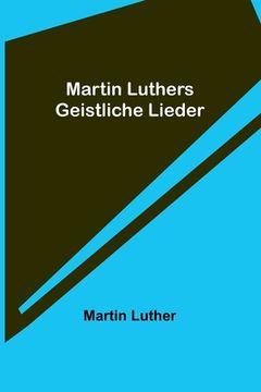 portada Martin Luthers Geistliche Lieder 