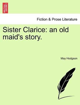 portada sister clarice: an old maid's story. (in English)