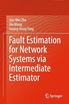 portada Fault Estimation for Network Systems via Intermediate Estimator (en Inglés)