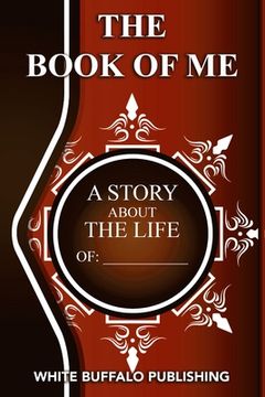 portada The Book of Me: A story about the life of: _______________________