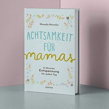 portada Achtsamkeit für Mamas: 5-Minuten Entspannung für Jeden tag (in German)