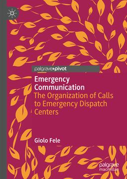portada Emergency Communication: The Organization of Calls to Emergency Dispatch Centers (in English)