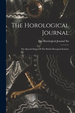 portada The Horological Journal: The Special Organ Of The British Horogical Institute