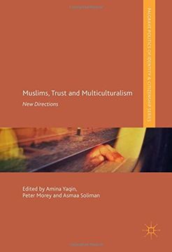 portada Muslims, Trust and Multiculturalism: New Directions (Palgrave Politics of Identity and Citizenship Series) (in English)