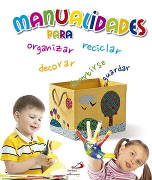 portada Manualidades Para Organizar, Decorar, Guardar y Divertirse (in Spanish)