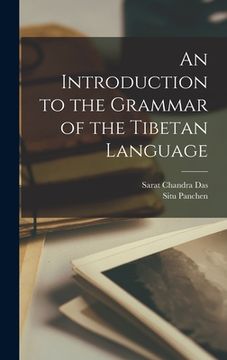 portada An Introduction to the Grammar of the Tibetan Language (en Inglés)