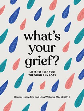portada What'S Your Grief? Lists to Help you Through any Loss 