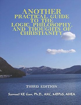 portada Another Practical Guide to the Logic, Philosophy, and Thoughts of Christianity (Practical Guide to Christianity) (en Inglés)