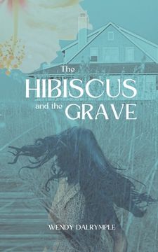 portada The Hibiscus and the Grave (en Inglés)