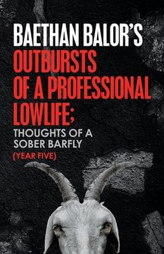 portada Outbursts of a Professional Lowlife; Thoughts of a Sober Barfly (en Inglés)