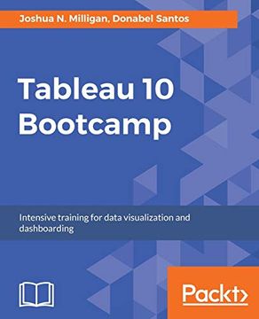 portada Tableau 10 Bootcamp: Intensive Training for Data Visualization and Dashboarding (en Inglés)