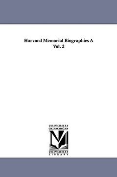 portada harvard memorial biographies vol. 2