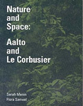 portada nature and space: aalto and le corbusier (en Inglés)