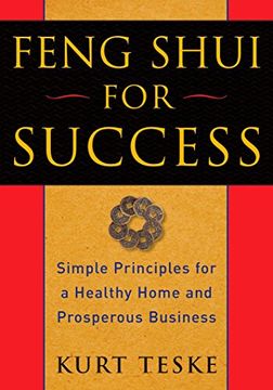 portada Feng Shui for Success: Simple Principles for a Healthy Home and Prosperous Business (en Inglés)