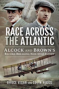 portada Race Across the Atlantic: Alcock and Brown's Record-Breaking Non-Stop Flight (en Inglés)