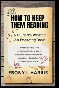 portada How to Keep Them Reading: A Guide to Writing an Engaging Nonfiction Book