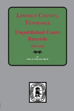 portada Lincoln, County, Tennessee, Early Unpublished Court Records