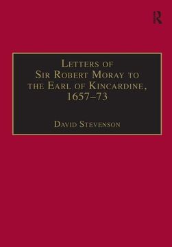 portada Letters of sir Robert Moray to the Earl of Kincardine, 1657–73 (in English)