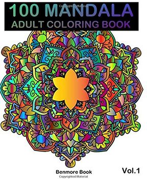 portada 100 Mandala: Adult Coloring Book 100 Mandala Images Stress Management Coloring Book For Relaxation, Meditation, Happiness and Relief & Art Color Therapy(Volume 1)