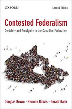 portada Contested Federalism: Certainty and Ambiguity in the Canadian Federation (in English)