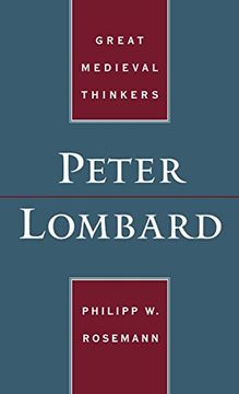portada Peter Lombard (Great Medieval Thinkers) (en Inglés)