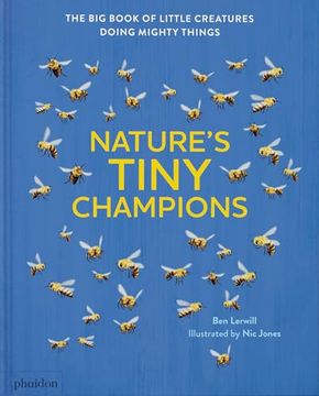 Nature's Tiny Champions: The big Book of Little Creatures Doing Mighty Things