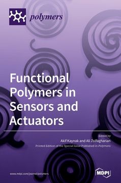 portada Functional Polymers in Sensors and Actuators: Fabrication and Analysis (en Inglés)
