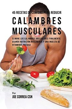 portada 45 Recetas de Comidas Para Reducir Calambres Musculares (in Spanish)