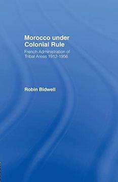 portada Morocco Under Colonial Rule: French Administration of Tribal Areas 1912-1956