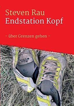 portada Endstation Kopf: -Über Grenzen Gehen- (en Alemán)