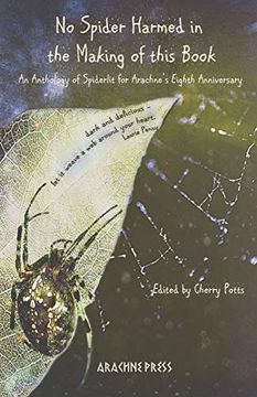 portada No Spider Harmed in the Making of This Book: An Anthology of Spiderlit for Arachne'S Eighth Anniversary (en Inglés)