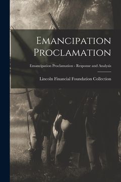 portada Emancipation Proclamation; Emancipation Proclamation - Response and Analysis (en Inglés)