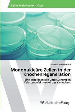 portada Mononukleäre Zellen in der Knochenregeneration (en Alemán)