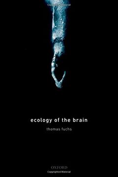 portada Ecology of the Brain: The Phenomenology and Biology of the Embodied Mind (International Perspectives in Philosophy and Psychiatry) (en Inglés)