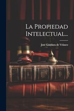 portada La Propiedad Intelectual. (in Spanish)