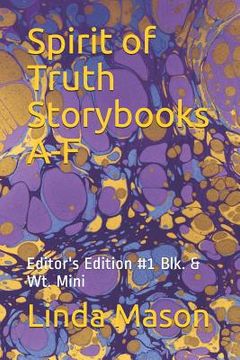 portada Spirit of Truth Storybooks A-F: Editor's Edition #1 Blk. & Wt. Mini (en Inglés)