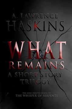 portada What Remains: A Short Story Trilogy (en Inglés)