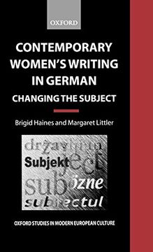 portada Contemporary Women's Writing in German: Changing the Subject (Oxford Studies in Modern European Culture) (en Inglés)