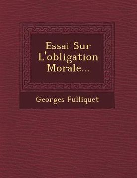portada Essai Sur l'Obligation Morale... (en Francés)