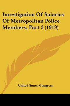 portada investigation of salaries of metropolitan police members, part 3 (1919) (en Inglés)