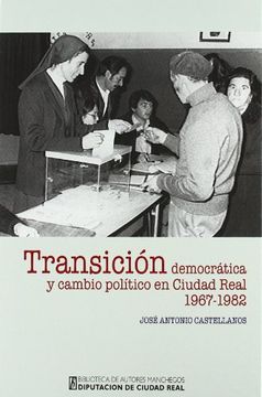portada Transicion Democratica y Cambio Politico en Ciudad Real (1967-1982) (in Spanish)