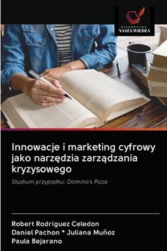 portada Innowacje i marketing cyfrowy jako narzędzia zarządzania kryzysowego (in Polaco)
