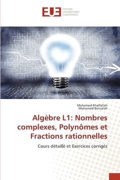 portada Algèbre L1: Nombres complexes, Polynômes et Fractions rationnelles (en Francés)