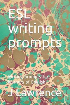 portada ESL writing prompts: Writing prompts for learners of English (en Inglés)