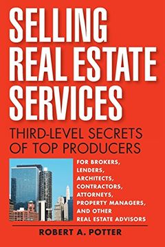portada Selling Real Estate Services: Third-Level Secrets of Top Producers (en Inglés)