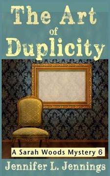 portada The Art of Duplicity (Sarah Woods Mystery #6) (en Inglés)