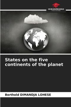 portada States on the five continents of the planet (en Inglés)