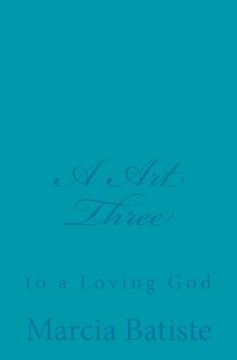portada A Art Three: to a Loving God (en Inglés)